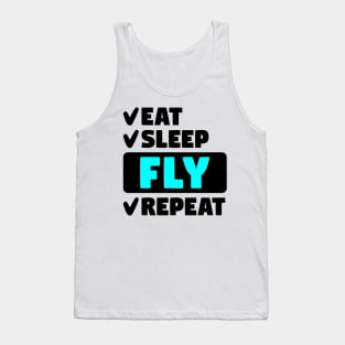 Eat, sleep, fly, repeat Tank Top